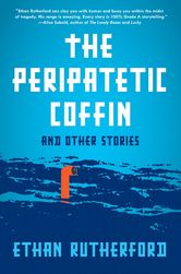 The Peripatetic Coffin and Other Stories The Peripatetic Coffin and Other Stories