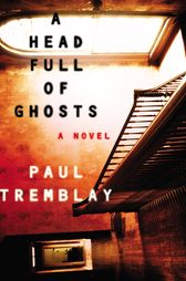 A Head Full of Ghosts A Head Full of Ghosts