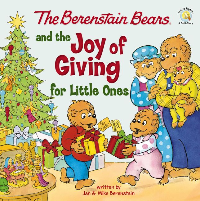 The Berenstain Bears and the Joy of Giving for Little Ones - Zonderkidz