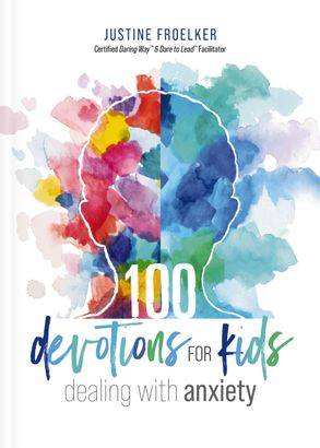100 Devotions for Kids Dealing with Anxiety