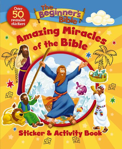 The Beginner’s Bible Amazing Miracles of the Bible Sticker and Activity Book
