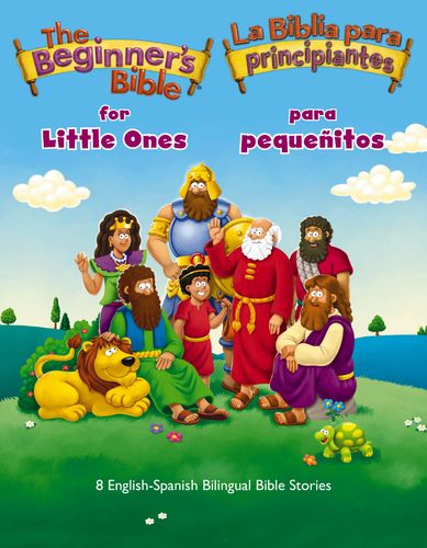 The Beginner’s Bible for Little Ones (Bilingual) / La Biblia para principiantes para pequeñitos (Bilingüe)