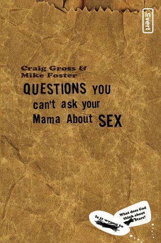 Questions You Can’t Ask Your Mama About Sex