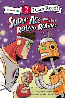 Super Ace and the Rotten Robots
