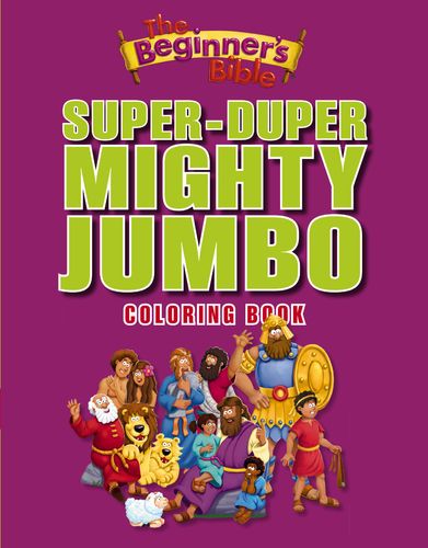 The Beginner’s Bible Super-Duper, Mighty, Jumbo Coloring Book
