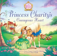 Princess Charity’s Courageous Heart