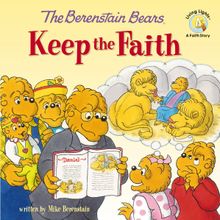 The Berenstain Bears Keep the Faith