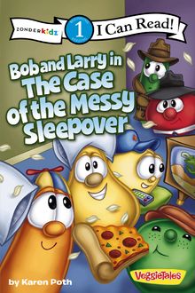 Bob and Larry in the Case of the Messy Sleepover