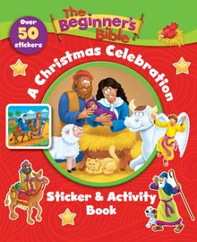 The Beginner’s Bible A Christmas Celebration Sticker and Activity Book