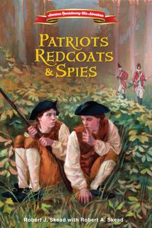 Patriots, Redcoats and Spies