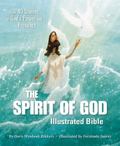 The Spirit of God Illustrated Bible