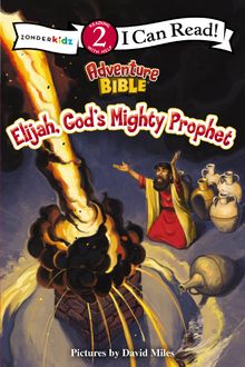 Elijah, God’s Mighty Prophet