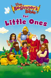 The Beginner’s Bible for Little Ones