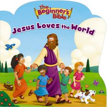 The Beginner’s Bible Jesus Loves the World