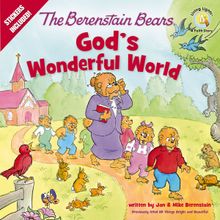 The Berenstain Bears God’s Wonderful World