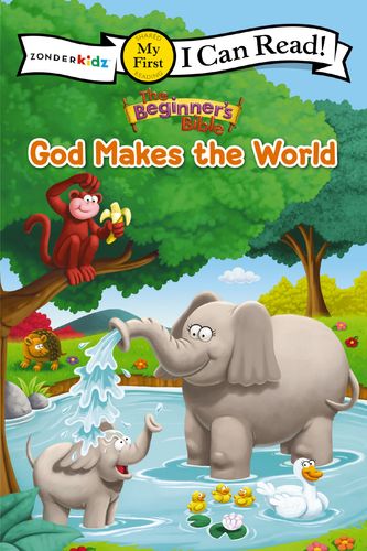 The Beginner’s Bible God Makes the World