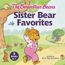 The Berenstain Bears Sister Bear Favorites