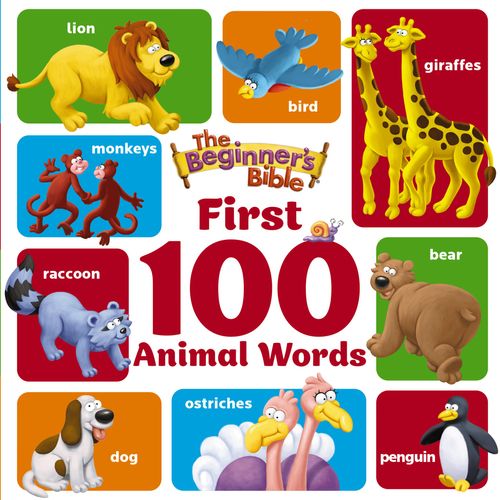 The Beginner’s Bible First 100 Animal Words