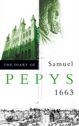 The Diary of Samuel Pepys: Volume IV – 1663