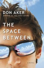 The Space Between Paperback  by Don Aker