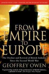 from-empire-to-europe-the-decline-and-revival-of-british-industry-since-the-second-world-war