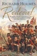 Redcoat: The British Soldier in the Age of Horse and Musket Paperback  by Richard Holmes