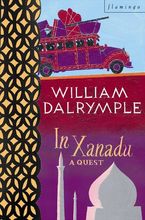 In Xanadu: A Quest Paperback  by William Dalrymple