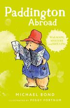 Paddington Abroad Paperback  by Michael Bond