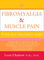 Fibromyalgia and Muscle Pain: Your Self-Treatment Guide Paperback NED by Leon Chaitow N.D., D.O.