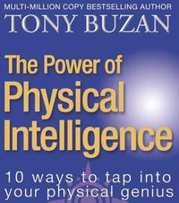 the-power-of-physical-intelligence-10-ways-to-tap-into-your-physical-genius