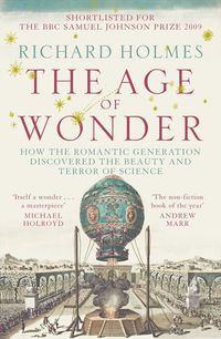the-age-of-wonder-how-the-romantic-generation-discovered-the-beauty-and-terror-of-science