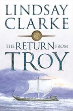 Return from Troy Paperback  by Lindsay Clarke