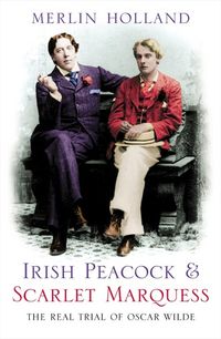 irish-peacock-and-scarlet-marquess-the-real-trial-of-oscar-wilde