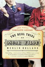 The Real Trial of Oscar Wilde Paperback  by Merlin Holland