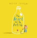 The Heart and the Bottle Hardcover  by Oliver Jeffers