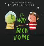 The Way Back Home Paperback  by Oliver Jeffers