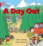 A Day Out: Band 02A/Red A (Collins Big Cat)