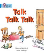Talk Talk Talk: Band 04/Blue (Collins Big Cat) Paperback  by Martin Waddell