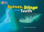 Spines, Stings and Teeth: Band 05/Green (Collins Big Cat) Paperback  by Angie Belcher