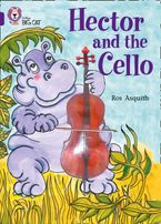 Hector and the Cello: Band 08/Purple (Collins Big Cat) Paperback  by Ros Asquith