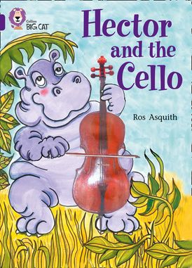Hector and the Cello: Band 08/Purple (Collins Big Cat)
