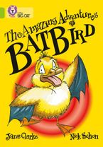 The Amazing Adventures of Batbird: Band 11/Lime (Collins Big Cat) Paperback  by Jane Clarke