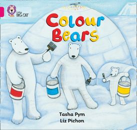 Colour Bears: Band 01B/Pink B (Collins Big Cat)