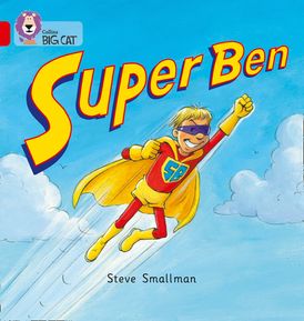 Super Ben: Band 02B/Red B (Collins Big Cat)