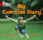 My Exercise Diary: Band 02B/Red B (Collins Big Cat)