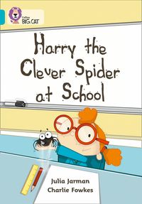 harry-the-clever-spider-at-school-band-07turquoise-collins-big-cat
