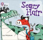 Scary Hair: Band 05/Green (Collins Big Cat) Paperback  by Ian Whybrow