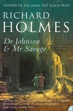 Dr Johnson and Mr Savage Paperback  by Richard Holmes