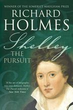 Shelley: The Pursuit Paperback  by Richard Holmes