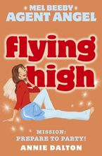 Flying High (Mel Beeby, Agent Angel, Book 3)
